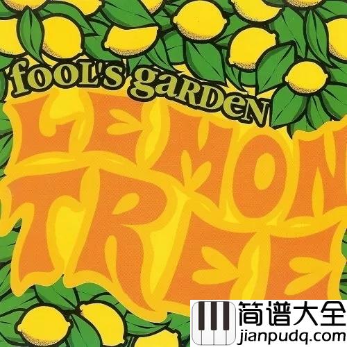 lemon_tree柠檬树钢琴谱_愚人花园/苏慧伦_把烦恼不快统统丢开去