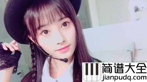 叹云兮钢琴谱_鞠婧祎__江山不换韩芸汐，一生只爱鞠婧祎