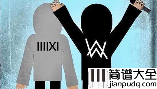 All_Falls_Down钢琴谱_Alan_Walker_当一切都陨落破碎_当一切都不再完美