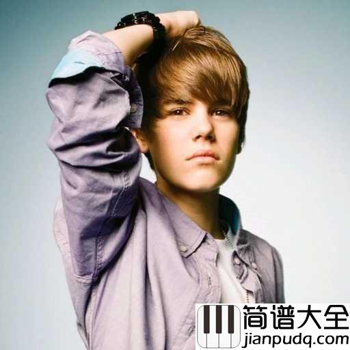 Baby吉他谱_Justin_Bieber_献给一代人的青春,一代人的初恋