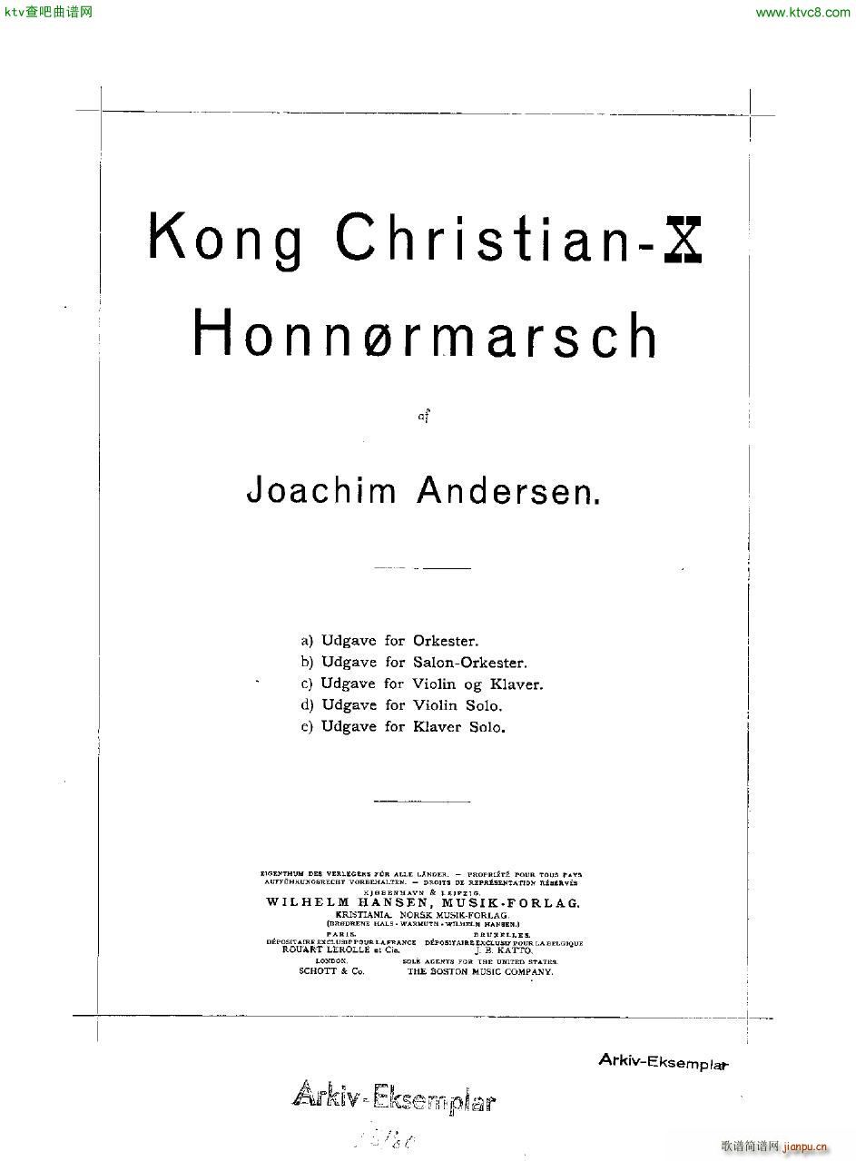 Andersen Kong Christian X Honn rmarsch orch(钢琴谱)1