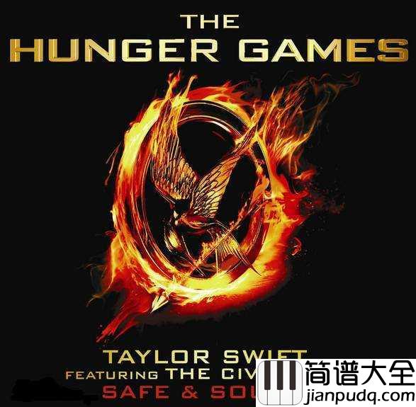 Safe_and_Sound简谱__Taylor_Swift__饥饿游戏的宣传曲,黎明就要来到,你我会安然无恙