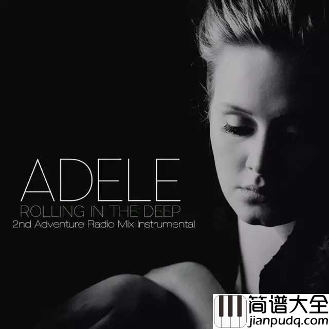 Someone_Like_You简谱__Adele__有时候爱情能永远，但有时又如此伤人