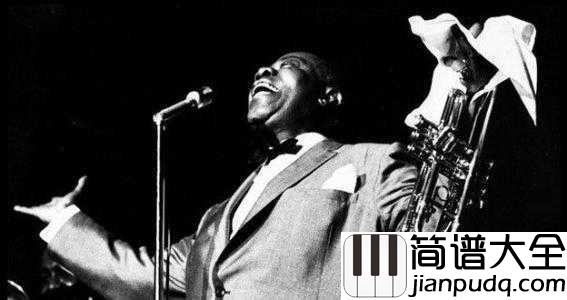 What_a_Wonderful_World简谱__Louis_Armstrong__爵士音乐之王的美好世界，流行音乐的圣歌