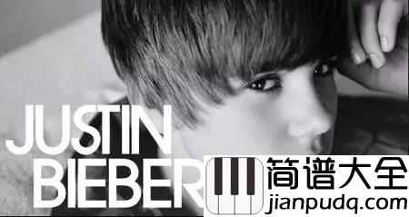 Baby简谱__Justin_Bieber__让Justin_Bieber一夜红爆全球的神曲