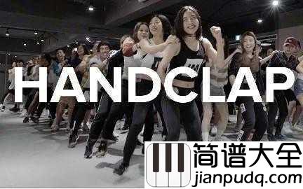 HandClap98K之歌简谱_The_Tantrums__小姐姐，吃鸡吗我98K消音