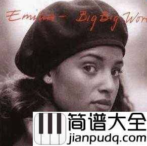 Big_Big_World简谱__Emilia_Rydberg___重逢那Big_Big_World，重逢那个大大的女孩……