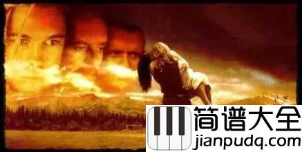 The_Ludlows简谱__燃情岁月插曲，让你一见钟情的背景音乐