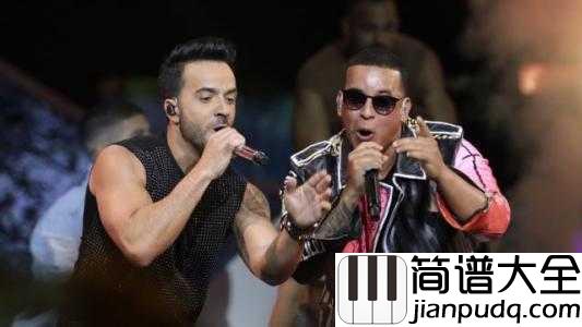 Despacito简谱_Luis_Fonsi_/_Daddy_Yankee_/_Justin_Bieber___听一遍就迷上的歌曲